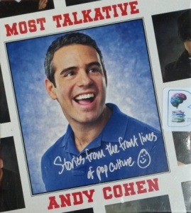 Most Talkative - Stories from the Front Lines of Pop Culture written by Andy Cohen performed by Andy Cohen on CD (Unabridged)